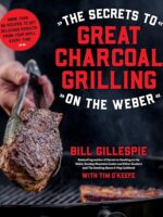 The Secrets to Great Charcoal Grilling on the Weber