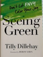 Seeing Green: Don’t Let Envy Color Your Joy
